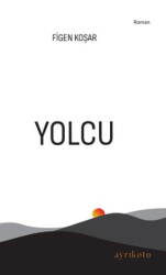 Yolcu - Ayrıkotu Yayınları