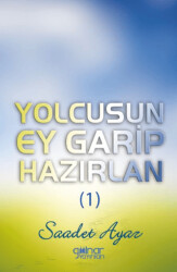 Yolcusun Ey Garip Hazırlan 1 - Gülnar Yayınları