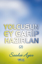 Yolcusun Ey Garip Hazırlan 2 - Gülnar Yayınları
