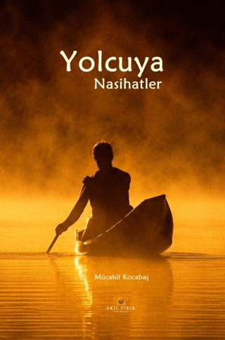 Yolcuya Nasihatler - 1