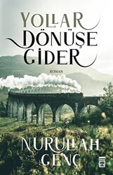 Yollar Dönüşe Gider - Timaş Yayınları