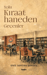 Yolu Kıraathaneden Geçenler - Kadim Yayınları