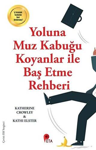 Yoluna Muz Kabuğu Koyanlar ile Baş Etme Rehberi - 1