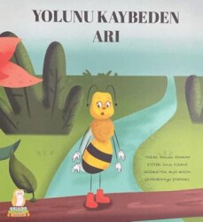 Yolunu Kaybeden Arı - Bilgin Baykuş Yayınları