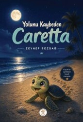 Yolunu Kaybeden Caretta - Yazar Ağacı Yayınevi
