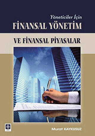 Yöneticiler İçin Finasal Yönetim ve Finansal Piyasalar - 1