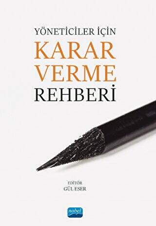 Yöneticiler İçin Karar Verme Rehberi - 1