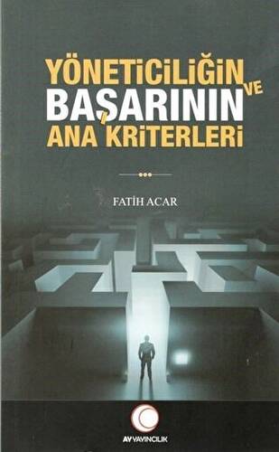 Yöneticiliğin ve Başarının Ana Kriterleri - 1