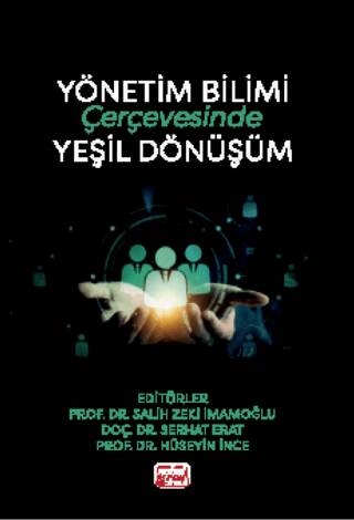 Yönetim Bilimi Çerçevesinde Yeşil Dönüşüm - 1
