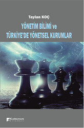 Yönetim Bilimi ve Türkiye`de Yönetsel Kurumlar - 1