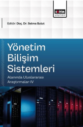 Yönetim Bilişim Sistemleri Alanında Uluslararası Araştırmalar - 4 - Eğitim Yayınevi - Bilimsel Eserler