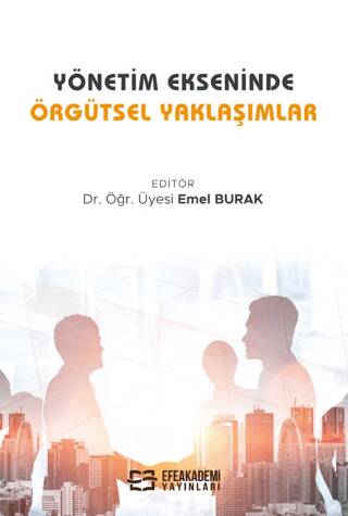 Yönetim Ekseninde Örgütsel Yaklaşımlar - 1
