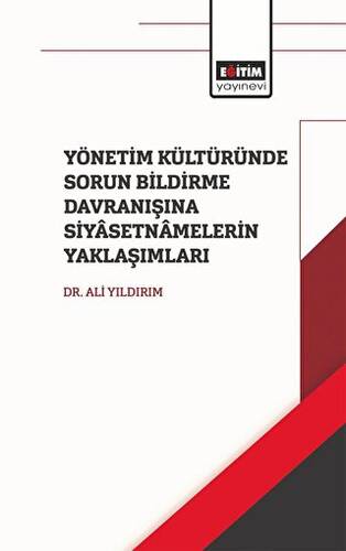 Yönetim Kültüründe Sorun Bildirme Davranışına Siyasetnamalerin Yaklaşımları - 1