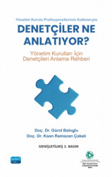 Yönetim Kurulu Profesyonellerinin Katkılarıyla-Denetçiler Ne Anlatıyor? - 1