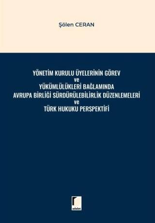 Yönetim Kurulu Üyelerinin Görev ve Yükümlülükleri Bağlamında Avrupa Birliği Sürdürülebilirlik Düzenlemeleri ve Türk Hukuku Perspektifi - 1