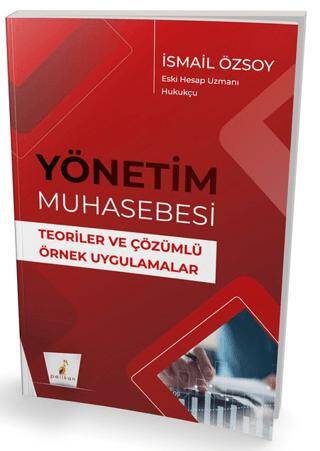 Yönetim Muhasebesi Teoriler ve Çözümlü Örnek Uygulamalar - 1