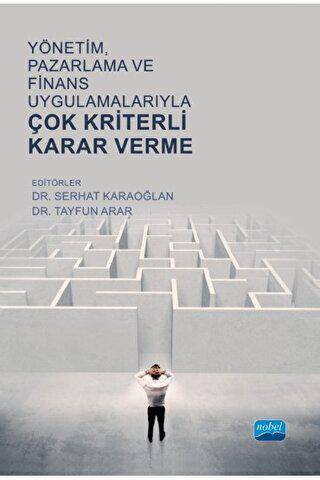 Yönetim, Pazarlama ve Finans Uygulamalarıyla Çok Kriterli Karar Verme - 1