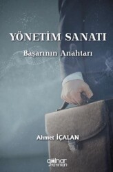 Yönetim Sanatı: Başarının Anahtarı - Gülnar Yayınları