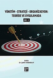 Yönetim-Strateji-Organizasyon: Teoride ve Uygulamada Cilt 1 - 1