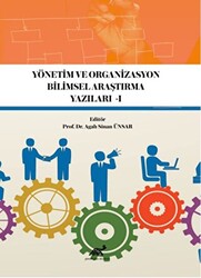 Yönetim ve Organizasyon Bilimsel Araştırma Yazıları -1 - 1