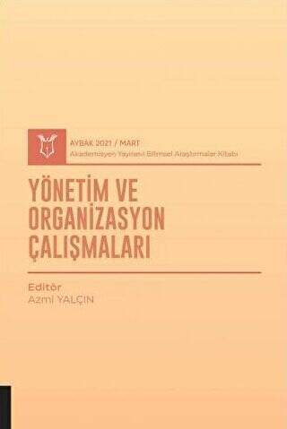 Yönetim ve Organizasyon Çalışmaları AYBAK 2021 Mart - 1