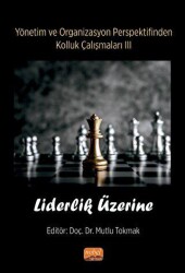 Yönetim ve Organizasyon Perspektifinden Kolluk Çalışmaları III - Liderlik Üzerine - 1