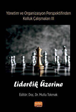 Yönetim ve Organizasyon Perspektifinden Kolluk Çalışmaları III - Liderlik Üzerine - 1