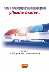Yönetim ve Organizasyon Perspektifinden Kolluk Çalışmaları Yönetim Üzerine… - 1