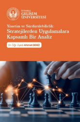 Yönetim ve Sürdürülebilirlik: Stratejilerden Uygulamalara Kapsamlı Bir Analiz - İstanbul Gelişim Üniversitesi Yayınları