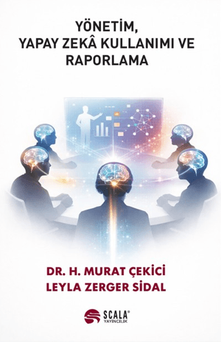 Yönetim, Yapay Zeka Kullanımı ve Raporlama - 1