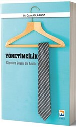 Yönetimcilik Klişelere Dayalı Bir Analiz - 1