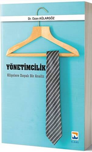 Yönetimcilik Klişelere Dayalı Bir Analiz - 1