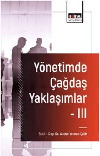 Yönetimde Çağdaş Yaklaşımlar - III - 1