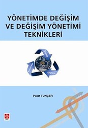 Yönetimde Değişim ve Değişim Yönetimi Teknikleri - 1