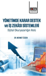 Yönetimde Karar Destek ve İş Zekası Sistemleri - Eğitim Yayınevi - Bilimsel Eserler
