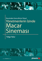 Yönetmenlerin İzinde Macar Sineması - 1