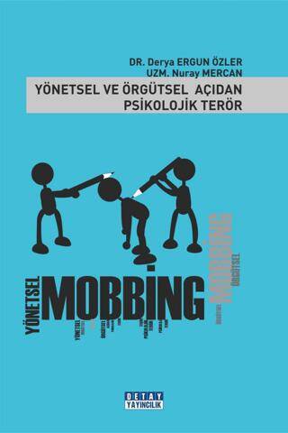 Yönetsel ve Örgütsel Açıdan Psikolojik Terör Yönetsel Mobbing - Örgütsel Mobbing - 1