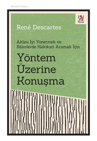 Yöntem Üzerine Konuşma - Aklını İyi Yönetmek ve Bilimlerde Hakikati Aramak İçin - 1