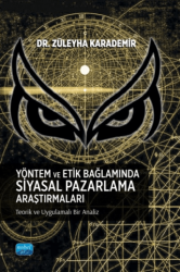Yöntem ve Etik Bağlamında Siyasal Pazarlama Araştırmaları - Nobel Akademik Yayıncılık