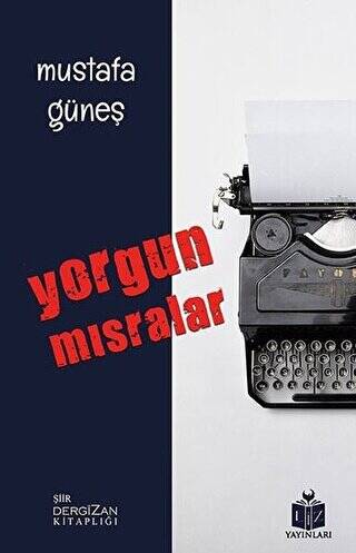 Yorgun Mısralar - 1