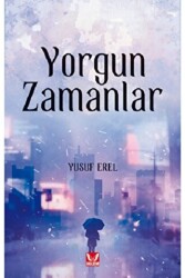 Yorgun Zamanlar - 1