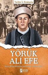 Yörük Ali Efe - Tarihte İz Bırakanlar - 1