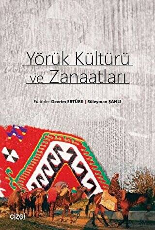 Yörük Kültürü ve Zanaatları - 1