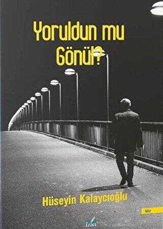 Yoruldun Mu Gönül? - 1