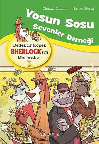 Yosun Sosu Sevenler Derneği - Dedektif Köpek Sherlock’un Maceraları - 1