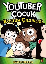 Youtuber Çocuk: Kostüm Çılgınlığı - 1