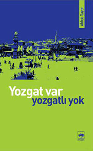 Yozgat Var Yozgatlı Yok - 1