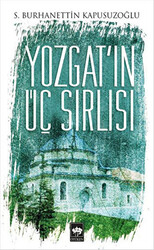 Yozgat`ın Üç Sırlısı - 1