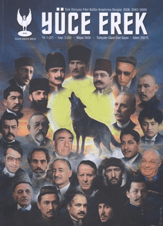 Yüce Erek Türk Dünyası Fikir, Kültür ve Araştırma Dergisi - Ruhta Erekte Birlik Yıl: 2026 Sayı: 3 - 1