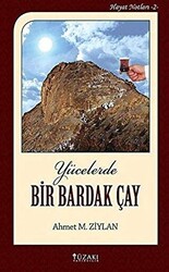 Yücelerde Bir Bardak Çay - 1